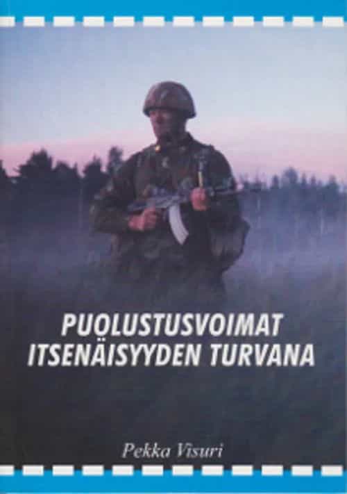 Puolustusvoimat itsenäisyyden turvana