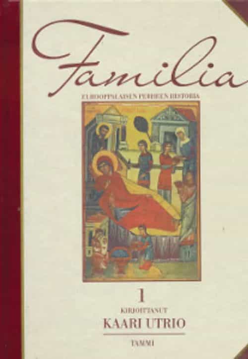 Familia, Eurooppalaisen perheen historia 1-6