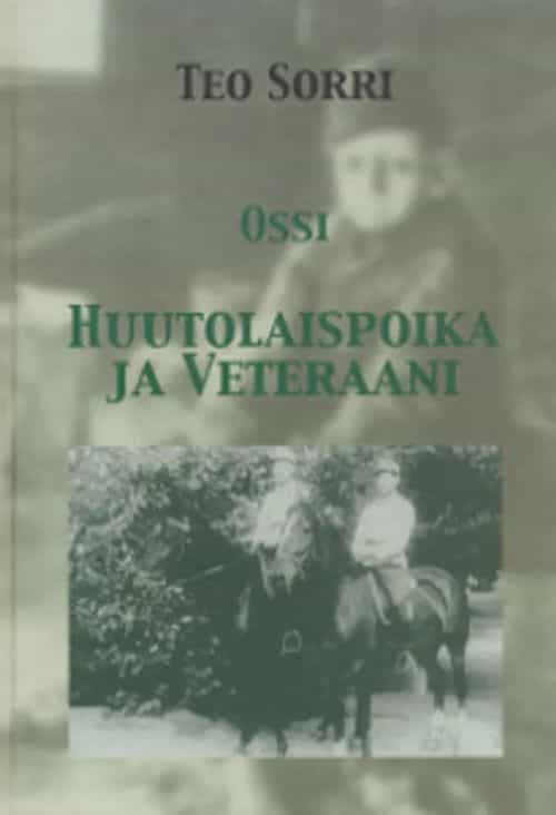 Ossi, Huutolaispoika ja veteraani