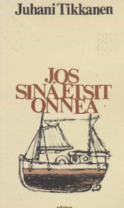 Jos sinä etsit onnea
