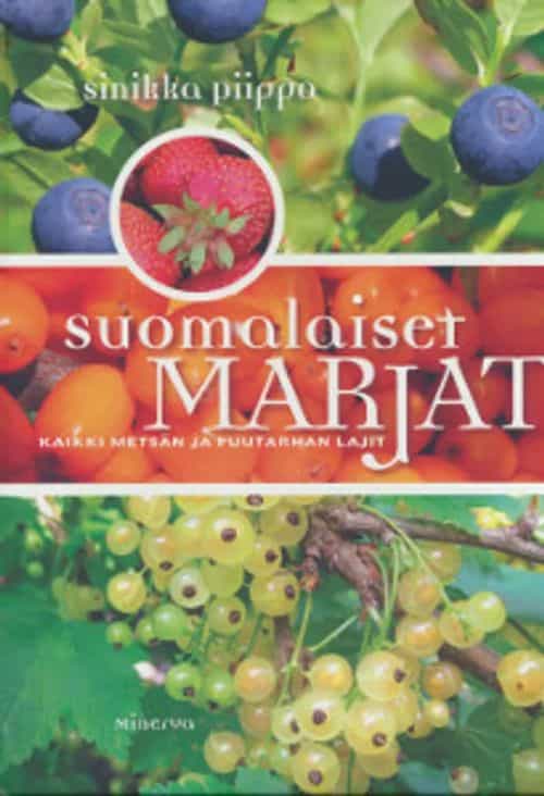 Suomalaiset marjat - Kaikki metsän ja puutarhan lajit