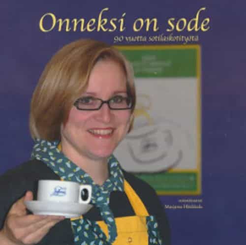 Onneksi on sode 90 vuotta sotilaskotityötä