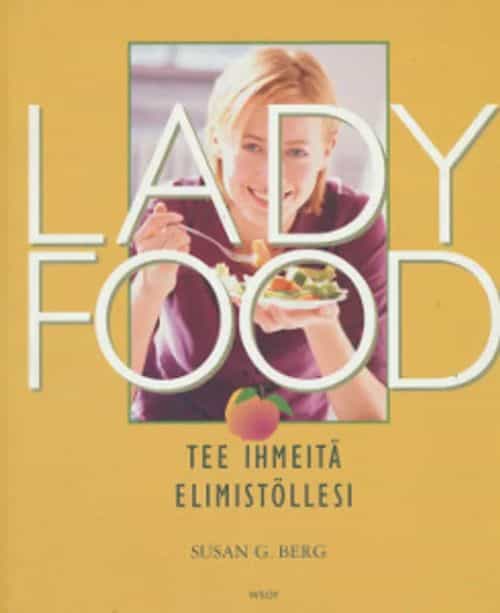 Lady Food - Tee ihmeitä elimistöllesi