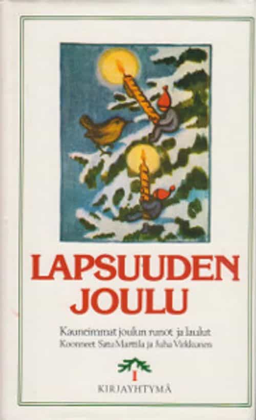 Lapsuuden joulu 1 - Kauneimmat joulun runot ja laulut