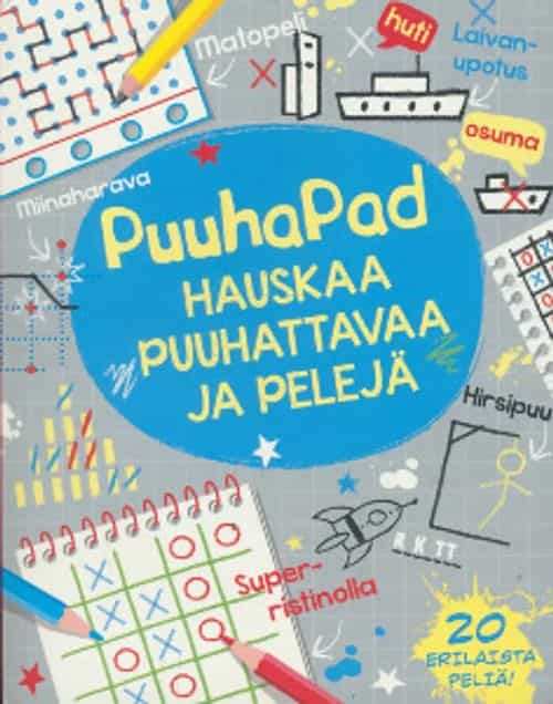 Puuhapad Hauskaa puuhattavaa ja pelejä