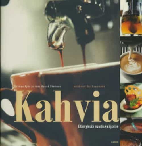 Kahvia Elämyksiä nautiskelijoille