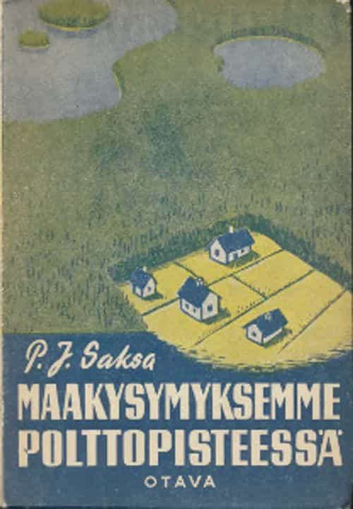Maakysymyksemme polttopisteessä