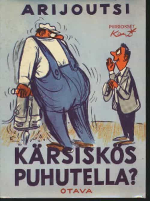Kärsiskös puhutella