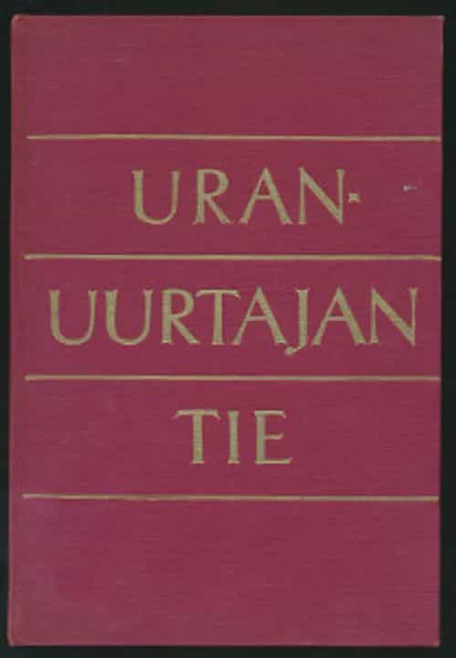 Uranuurtajan tie Otteita Ida Aalle-Teljon elämästä