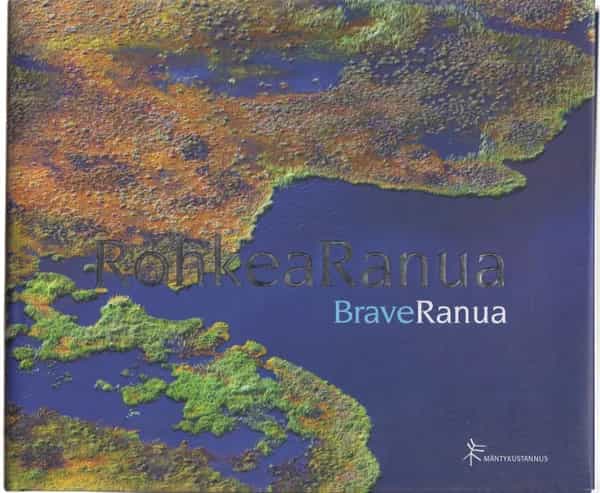 Rohkea Ranua, Brave Ranua