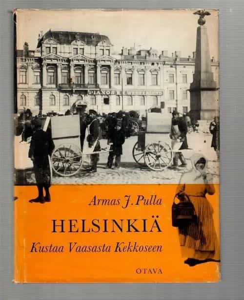 Helsinkiä Kustaa Vaasasta Kekkoseen