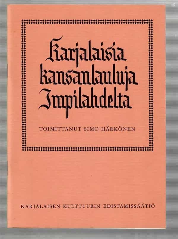 Karjalaisia kansanlauluja Impilahdelta