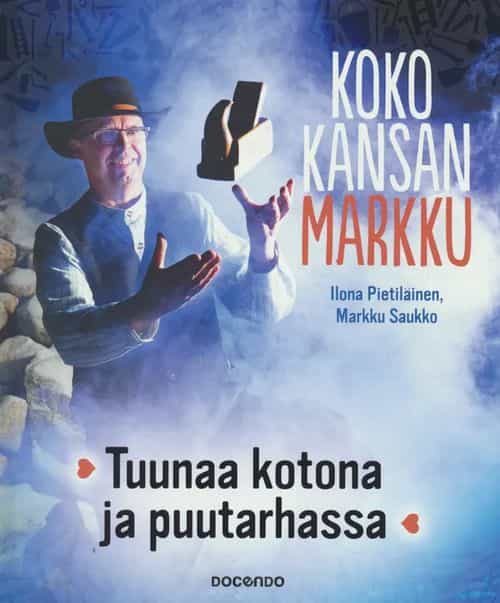 Koko kansan Markku, Tuunaa kotona ja puutarhassa