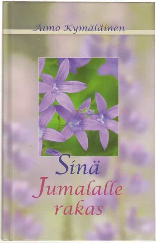 Sinä jumalalle rakas