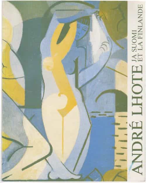 Andre Lhote ja Suomi - et la finlande