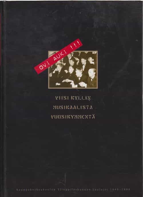 Ovi auki - viisi kyllin musikaalista vuosikymmentä