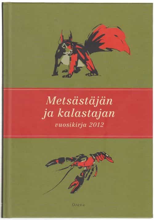 Metsästäjän ja kalastajan vuosikirja 2012