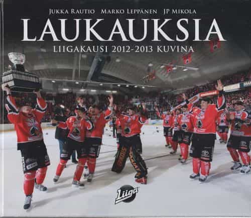 Laukauksia Liigakausi 2012-2013 kuvina