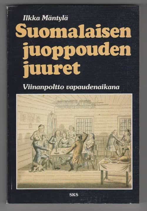 Suomalaisen juoppouden juuret Viinanpoltto vapaudenaikana