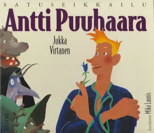 Antti Puuhaara Satuseikkailu (Signeeraus)